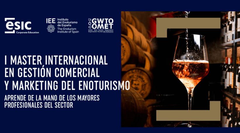 I Máster Internacional en Gestión Comercial y Marketing del Enoturismo Conectando el Negocio con el Mercado