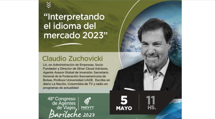 En un año marcado por la economía, Claudio Zuchovicki será uno de los puntos fuertes del 48° Congreso de Agentes de Viajes FAEVYT 