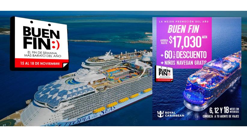 Comenzó el Buen Fin 2024 con una propuesta única de Royal Caribbean para los mexicanos