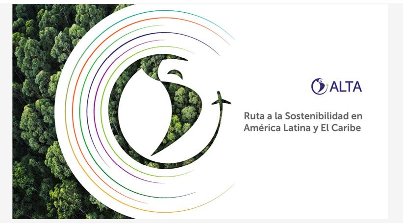 ALTA América Latina y el Caribe avanzan hacia una aviación más sostenible