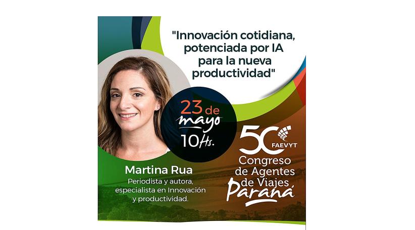 Martina Rua en el Congreso FAEVYT: "La inteligencia artificial llegó para quedarse, pero lo humano es irremplazable"