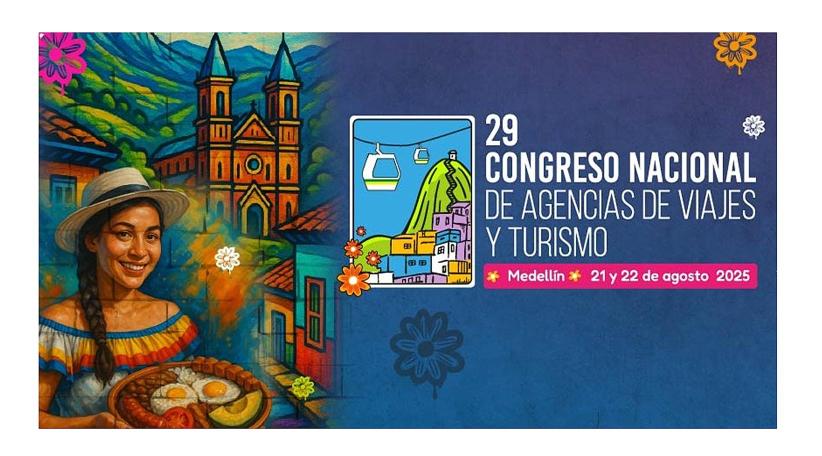 El Congreso Nacional de Agencias de Viajes de ANATO 2025 reunirá a más de 1.000 líderes del turismo en Medellín