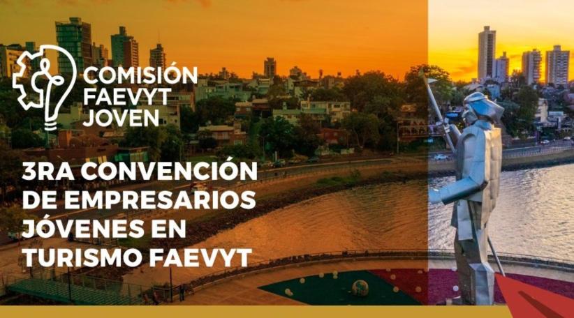 Posadas será sede de la 3.ª Convención de Empresarios Jóvenes en Turismo de FAEVYT.