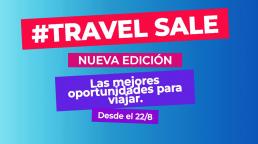 Llega la séptima edición de Travel Sale del 22 al 28 de agosto