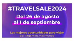 Ya llega Travel Sale 2024: La acción de descuentos y beneficios creada por las agencias de viajes