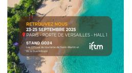 Saint Martin and Guadeloupe Join Forces at IFTM Paris to Strengthen Their Tourism Appeal