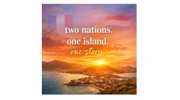 Saint Martin celebra el Tratado de Concordia: dos naciones, una isla, una historia.