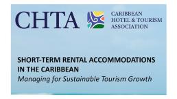 CHTA Promotes Regional Framework to Regulate and Strengthen Vacation Rental Market in the Caribbean.