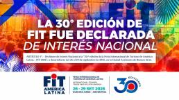 FIT 2026 fue declarada de Interés Nacional y celebra sus 30 ediciones con una edición récord.
