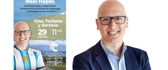 Maxi Hapes llega al Congreso de FAEVYT y pone el foco en la experiencia del cliente en turismo.