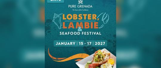 Grenada to hold second Lobster, Lambie &amp; Seafood Festival in January 2027 after successful debut.